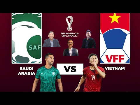 Trực tiếp vòng loại World Cup 2022: Ả Rập Xê Út – Việt Nam | Bình luận trước trận