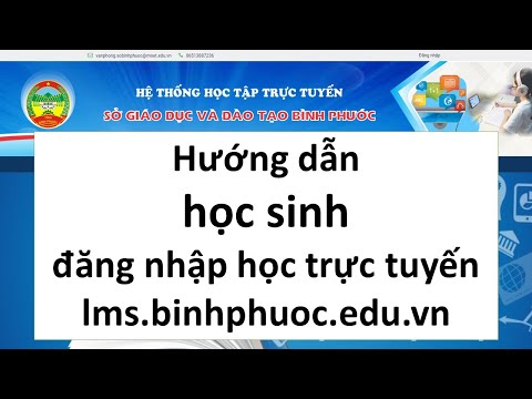 Hướng dẫn học sinh đăng nhập học trực tuyến tại lms.binhphuoc.edu.vn bằng điện thoại di động