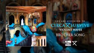 Circa Survive - Brother Song