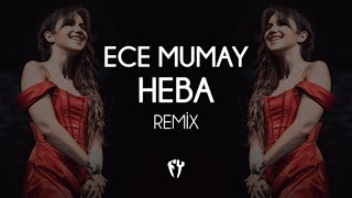 Ece Mumay - Heba ( Fatih Yılmaz Remix )