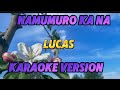NAMUMURO KA NA - LUCAS  /KARAOKE