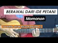 BERAWAL DARI IDE PETANI -Momonon (Tutorial Gitar) Chord Reggae Mudah