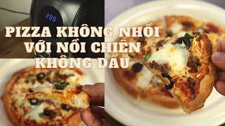 Làm Pizza Không Cần Nhồi Cùng Cách Nướng Với Nồi Chiên Không Dầu No-Knead Air-Fryer Pizza