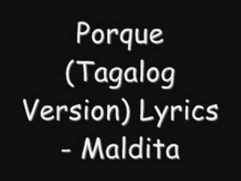 lyrics tagalog version porque with tagalog lyrics by maldita lyrics tagalog version porque with tagalog lyrics by maldita