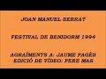 Joan Manuel Serrat  Festival de Benidorm 1994 -