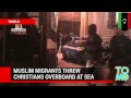 Muslims throw 12 Christians overboard in religious clash on migrant boat in Mediterranean sea