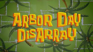 Arbor Day Disarray Le Card Season 9B Late 2015 Style