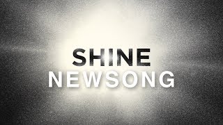 Watch Newsong Shine video