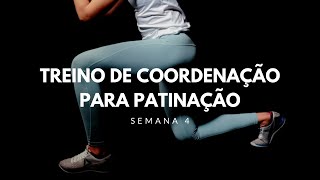 Treino de coordenação para patinação - Semana 04 - #FiqueEmCasa e Treine #Comigo