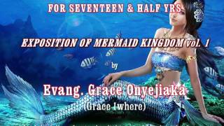 LIVE CONFESSION: How I lived in d Indian Ocean 4 17+yrs- Exposition of MERMAID KINGDOM: Grace Iwhere LIVE CONFESSION: How I lived in d Indian Ocean 4 17+yrs- Exposition of MERMAID KINGDOM: Grace Iwhere