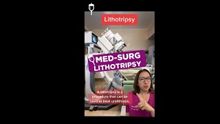 Lithotripsy Medical-Surgical Short
