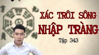 Chuyện Ma Chú 3 Duy Tập 343 Xác Trôi Sông Nhập Tràng