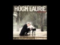 Hugh Laurie ''I Hate A Man Like You''