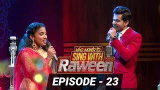 Who Wants to Sing with Raween # Episode 23