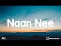Madras - Naan Nee Song | Lyrics | Tamil