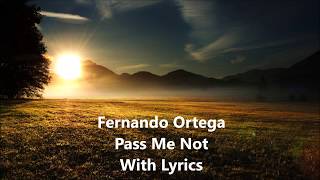 Watch Fernando Ortega Pass Me Not video