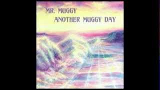 Watch Mr Muggy Take It Slow video