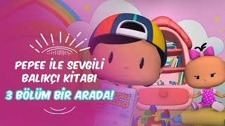 Pepee Ile Sevgili Balıkçı Kitabı Leliko Ve Pisi İle 3 Bölüm Bir Arada Düşyeri
