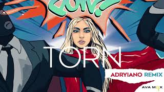 Ava Max - Torn (Adryiano Remix) [Official Audio]