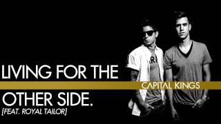 Watch Capital Kings Living For The Other Side video