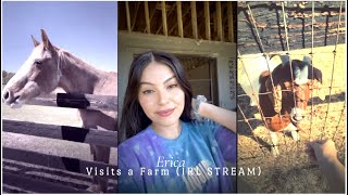 Erica Visits A Farm Irl Stream