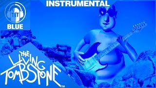 Globglogabgalab Instrumental [Blue] - The Living Tombstone Remix