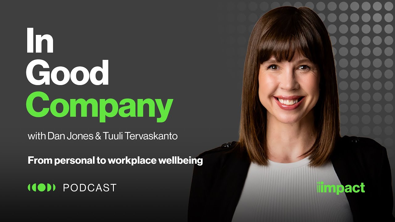 Watch 014: From personal to workplace wellbeing - In Good Company with Dan Jones & Tuuli Tervaskanto on YouTube.