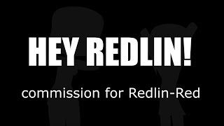 Hey Redlin Commissionshtpost