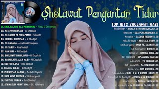 Sholawat Pengantar Tidur ~ Sholawat Nabi Merdu Adem Di Hati ~ Sholawat Terbaru 2022 Penyejuk Hati