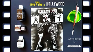 ONCE UPON A TIME IN HOLLYWOOD (2019) - QUENTIN TARANTINO - SPEED INKING