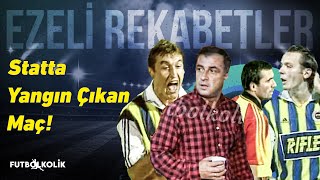 Fenerbahçe - Galatasaray 1998-99 Sezonu | Statta Yangın Çıkan Maç!