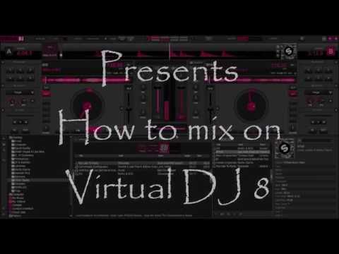 How To Mix On Virtual-DJ 8 (Dream Group)