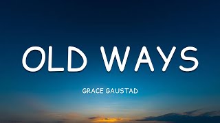 Watch Grace Gaustad Old Ways video