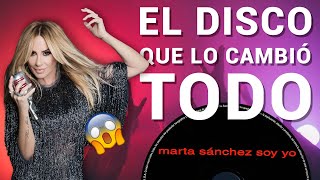Marta Sánchez | El Disco Que Lo Cambió Todo