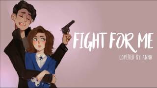 Fight For Me (Heathers)【Anna】