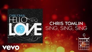 Watch Chris Tomlin Sing Sing Sing video