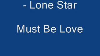 Watch Lonestar Must Be Love video