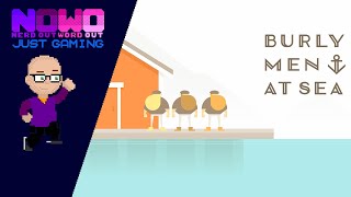 Just Gaming...Burly Men at Sea