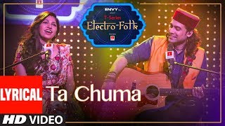 Lyrical: Ta Chuma | ELECTRO FOLK | Tulsi Kumar | Jubin Nautiyal |Aditya Dev |Bhushan Kumar |T-Series