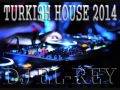 D.J.El-Rey Turkish House 2014 Türkce Megamix