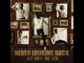 NEVER LOOKING BACK.wmv