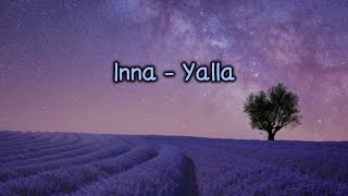 INNA - Yalla ( lyrics )