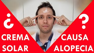 ¿La crema solar provoca calvicie?