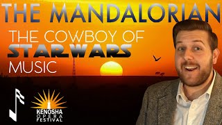 The Mandalorian Music Explained! | ScoreKeeping by Kenosha Opera Festival