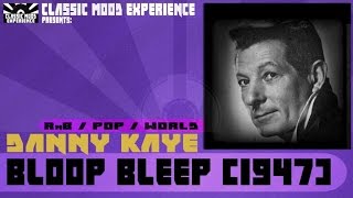 Watch Danny Kaye Bloop Bleep video
