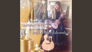 Watch Patti Jo Rothedwards Summer Wine video