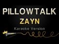 ZAYN - PILLOWTALK (Karaoke Version)