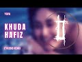 YUVA - Khuda Hafiz (CYKOSID Remix)