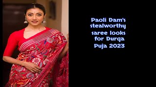 Paoli Dams Stealworthy Saree Looks For Durga Puja 2023