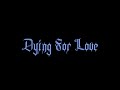 Dying For Love Video preview